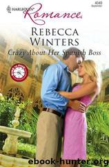 Crazy About Her Spanish Boss by Rebecca Winters