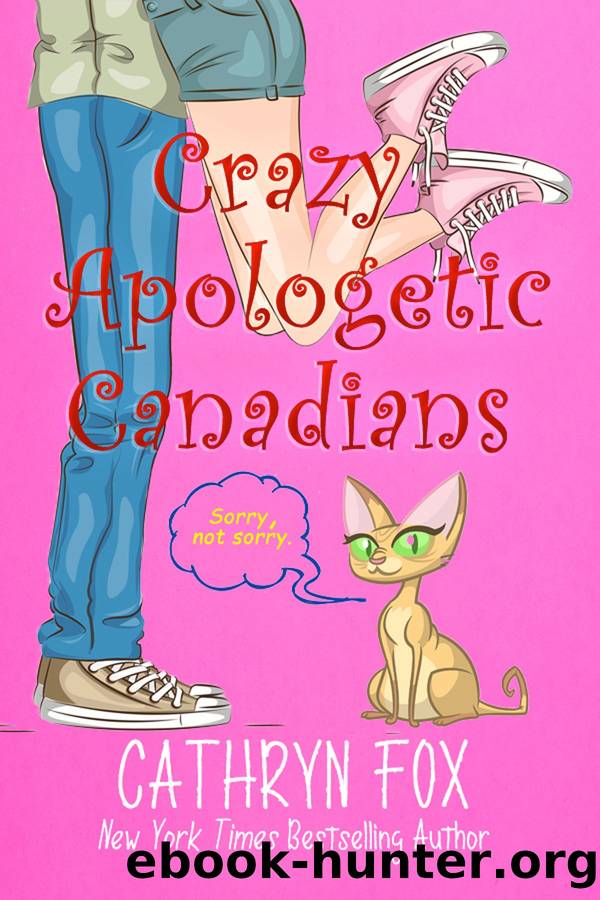 Crazy Apologetic Canadians by Cathryn Fox