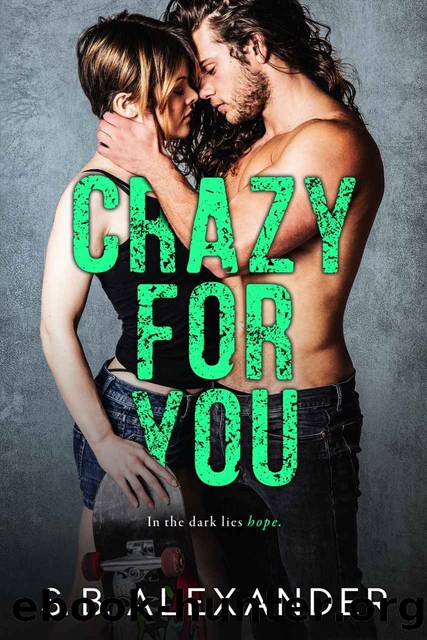 Crazy For You by Alexander S.B