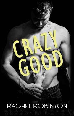 Crazy Good by Rachel Robinson