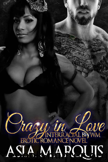 Crazy In Love (Interracial BWWM Erotic Romance Bundle) by Asia Marquis