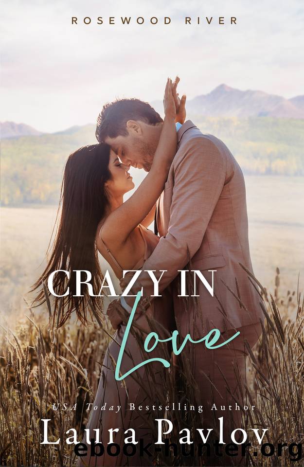 Crazy In Love: A Small Town, Billionaire, GrumpySunshine Romance by Laura Pavlov