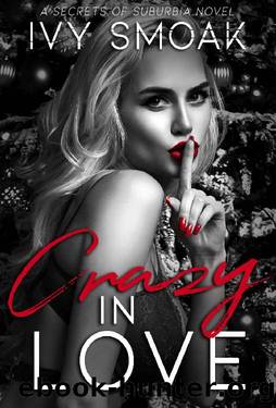 Crazy In Love: A Standalone Christmas Thriller by Ivy Smoak