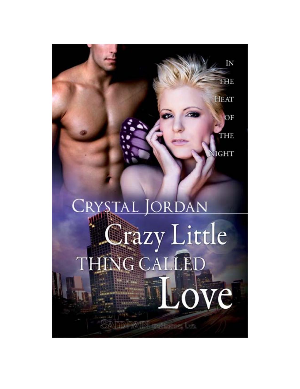 Crazy Little Thing Called Love: An In The Heat of the Night story by Crystal Jordan