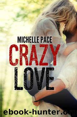 Crazy Love by Michelle Pace