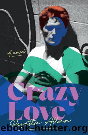 Crazy Love by Rosetta Allan