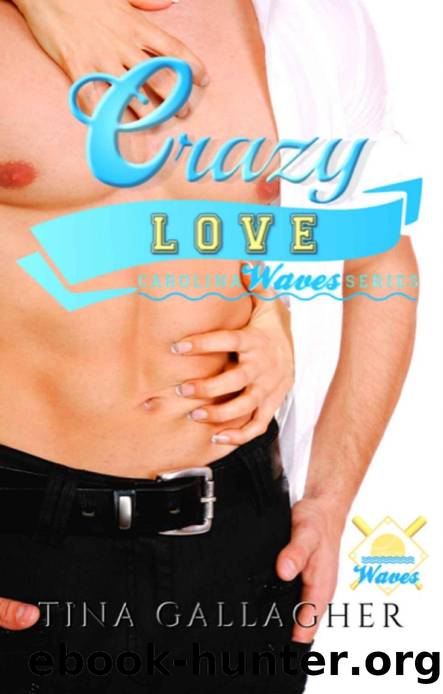 Crazy Love: A Carolina Waves Novella by Tina Gallagher
