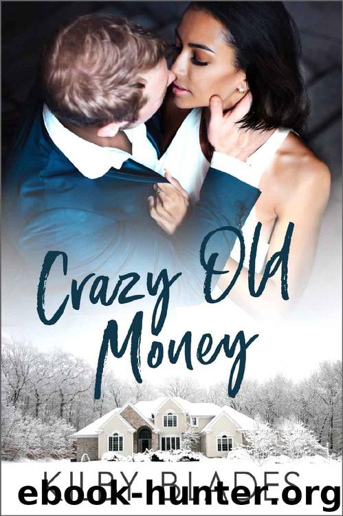 Crazy Old Money: A BWWM Billionaire Romantic Comedy by Kilby Blades