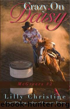 Crazy On Daisy: McGreers #2 (McGreers Series) by Christine Lilly
