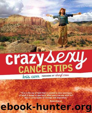 Crazy Sexy Cancer Tips by Kris Carr