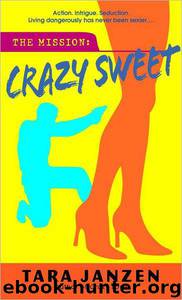 Crazy Sweet by Tara Janzen