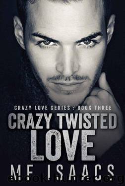 Crazy Twisted Love by MF Isaacs