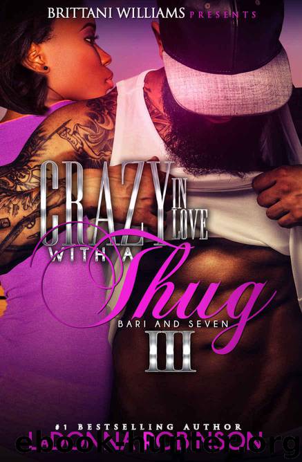 Crazy in Love With a Thug 3 by Ladonna Robinson & Brittani Williams