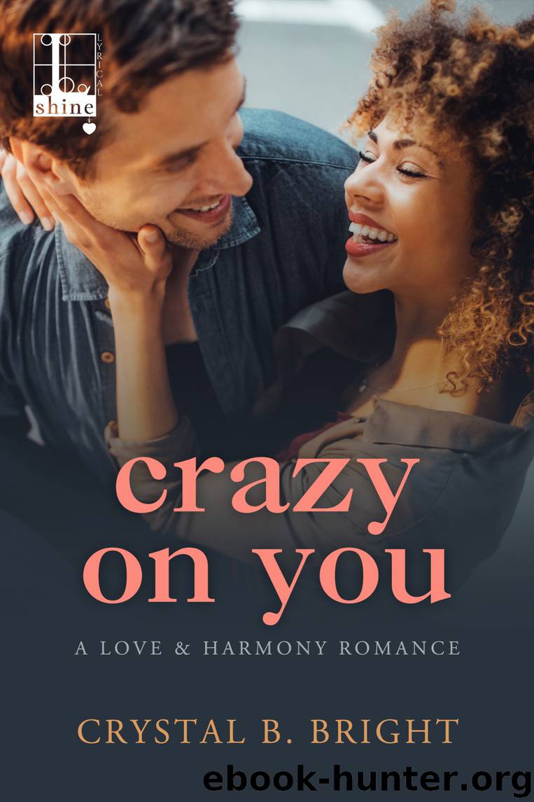 Crazy on You by Crystal B. Bright