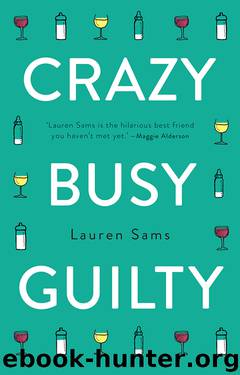 Crazy, Busy, Guilty by Lauren Sams