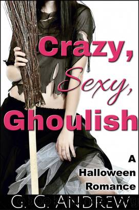 Crazy, Sexy, Ghoulish by G.G. Andrew
