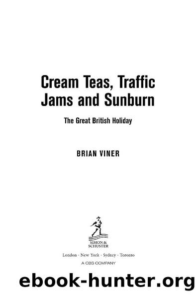 Cream Teas, Traffic Jams and Sunburn by Brian Viner