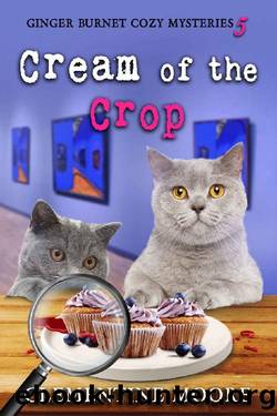 Cream of the Crop: Ginger Burnet Cozy Mysteries Book 5 by Clementine Moore