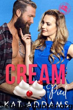 Cream-Pied (DTF (Dirty. Tough. Female.) Book 2) by Kat Addams