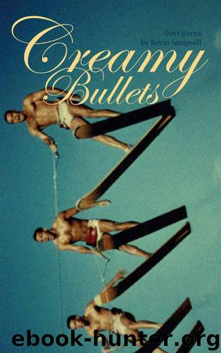Creamy Bullets by Sampsell Kevin