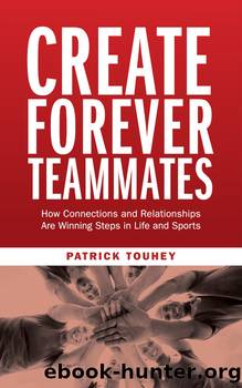 Create Forever Teammates by Patrick Touhey