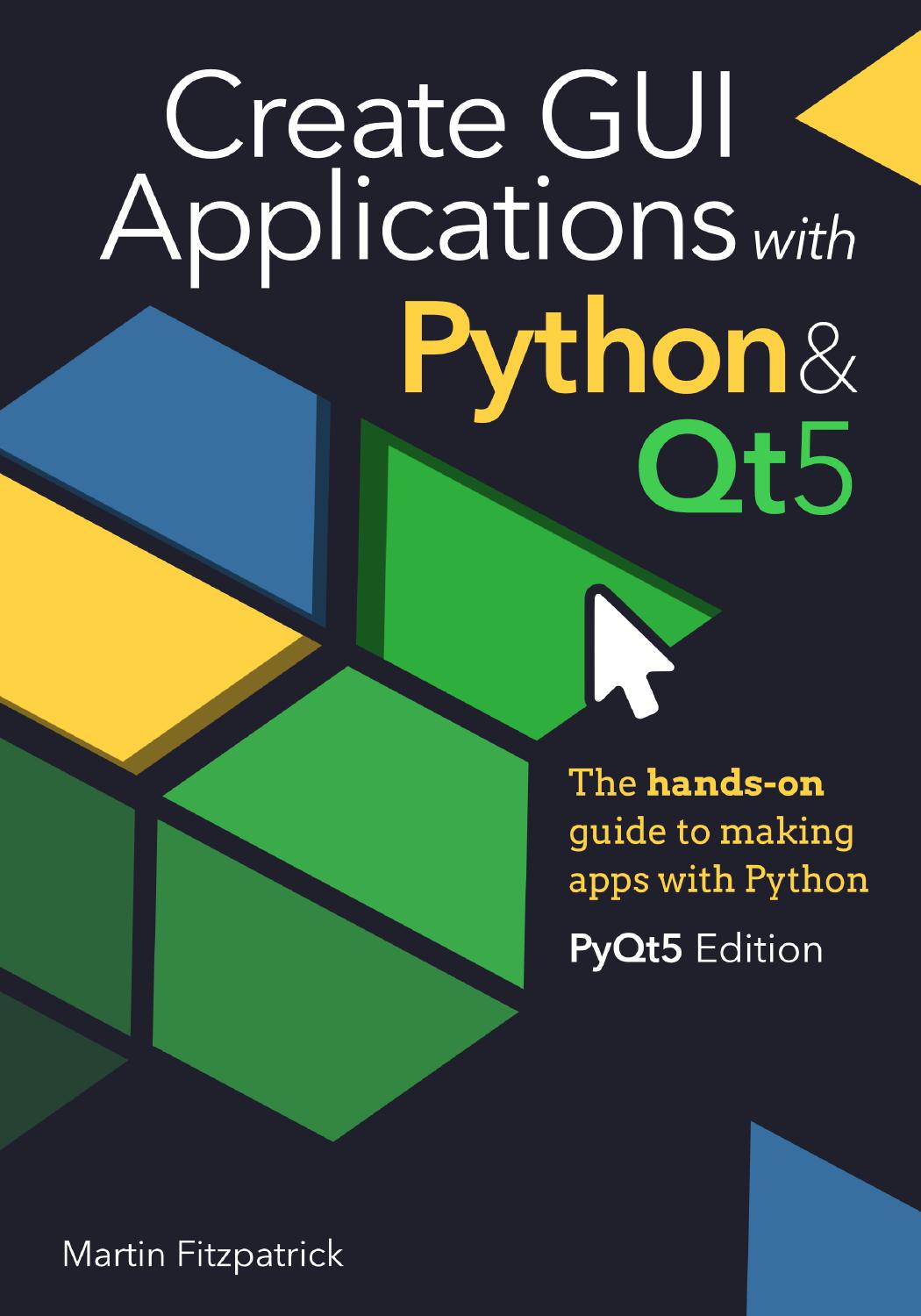 Create Gui Applications with Python & Qt5 by Martin Fitzpack