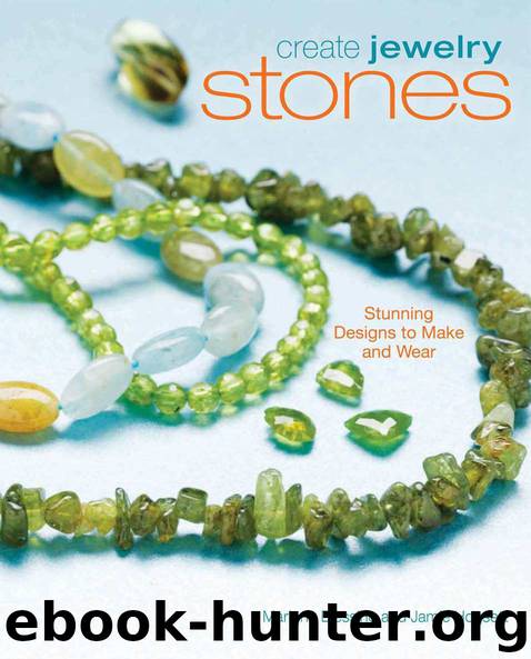 Create Jewelry Stones: Stunning Designs to Make and Wear by Marlene Blessing & Jaime Hogsett