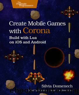 Create Mobile Games with Corona (for HUDA ADEL ALANAZI) by Silvia Domenech