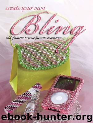 Create Your Own Bling by Ilene Branowitz