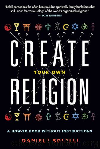 Create Your Own Religion by Daniele Bolelli