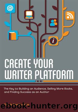 Create Your Writer Platform by Chuck Sambuchino