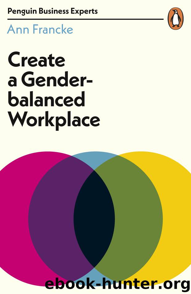 Create a Gender-Balanced Workplace by Ann Francke