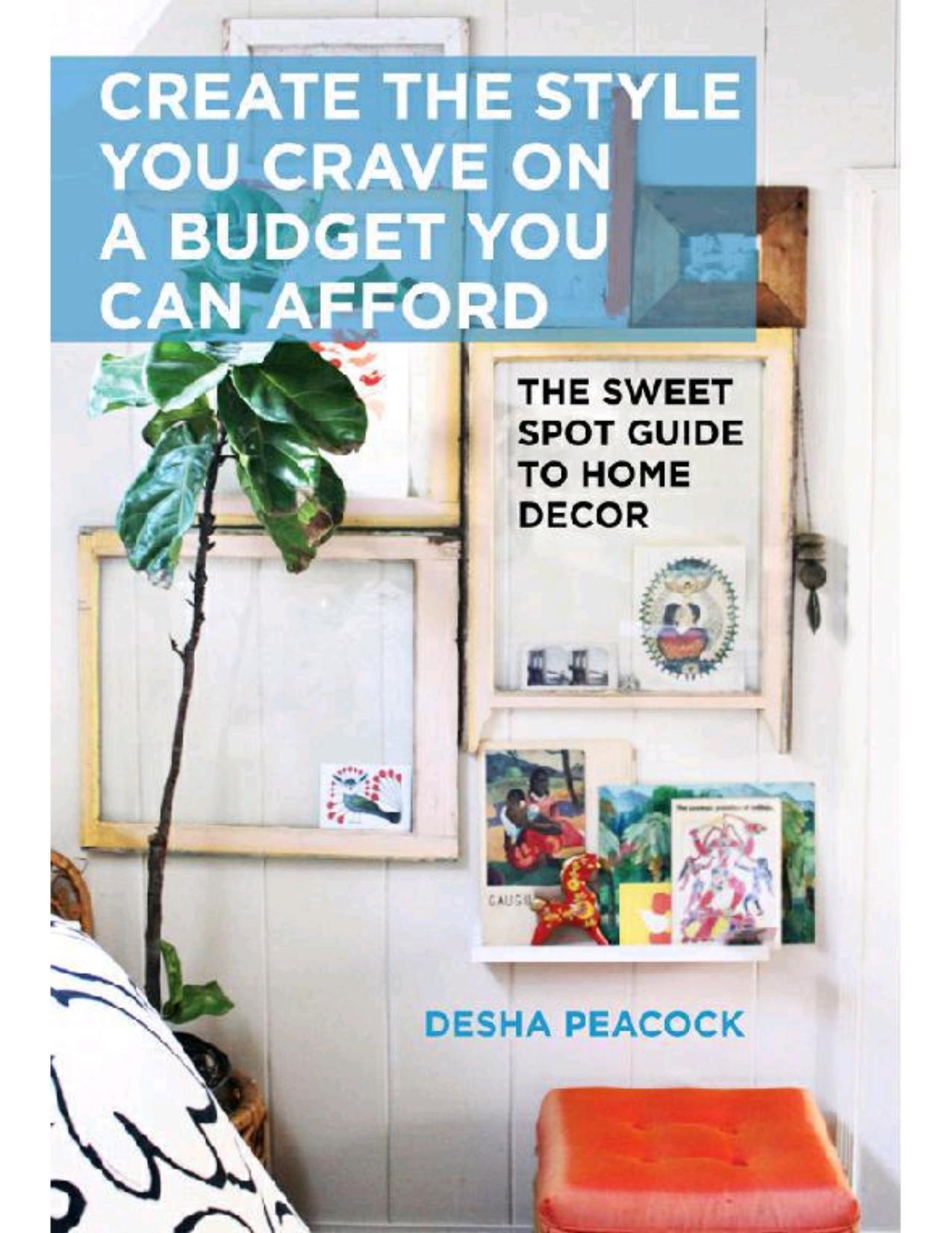 Create the Style You Crave on a Budget You Can Afford by Desha Peacock