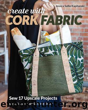 Create with Cork Fabric by Jessica Sallie Kapitanski