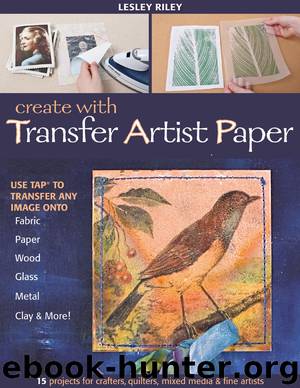 Create with Transfer Artist Paper by Lesley Riley