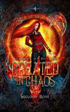 Created by Chaos by Melody Rose