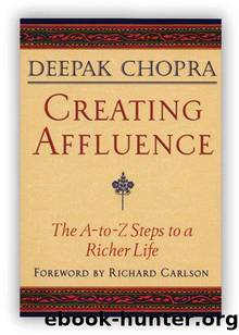 Creating Affluence by Chopra Deepak & Carlson Richard