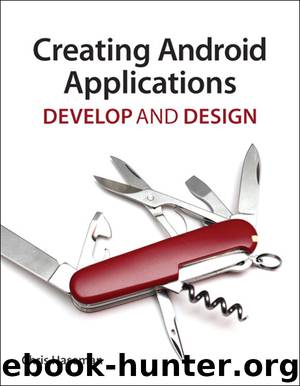 Creating Android Applications: Develop and Design (Chris Chae's Library) by Chris Haseman