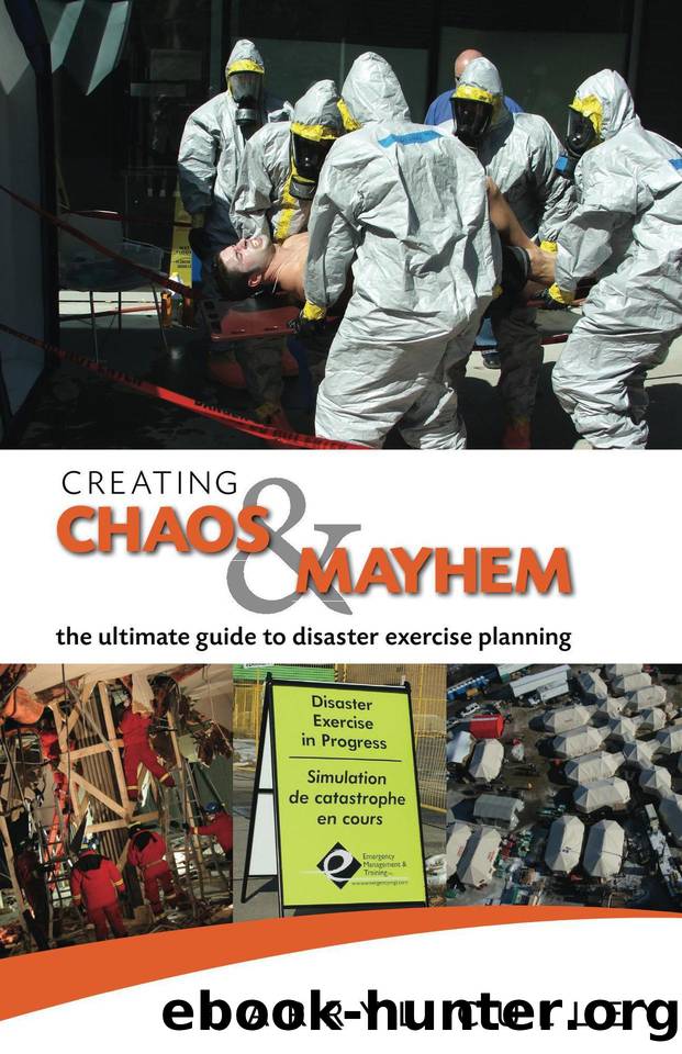 Creating Chaos and Mayhem: the ultimate guide to disaster exercise planning by Culley Darryl