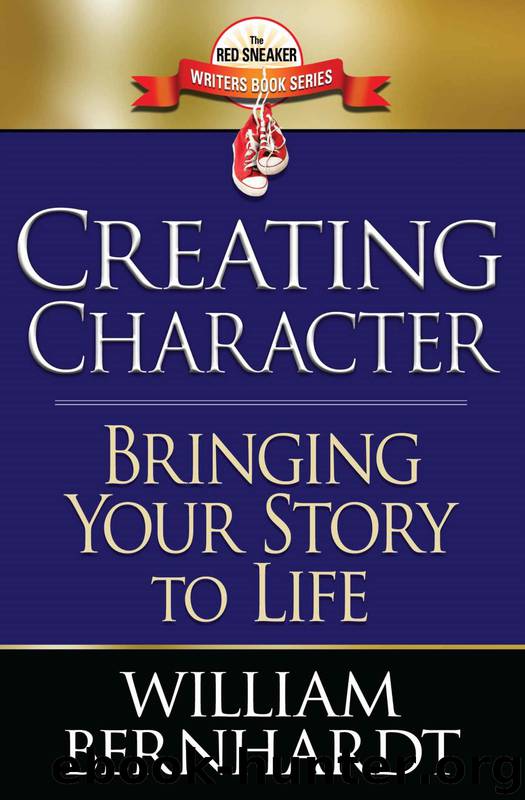 Creating Character: Bringing Your Story to Life (Red Sneaker Writers Book Series) by William Bernhardt