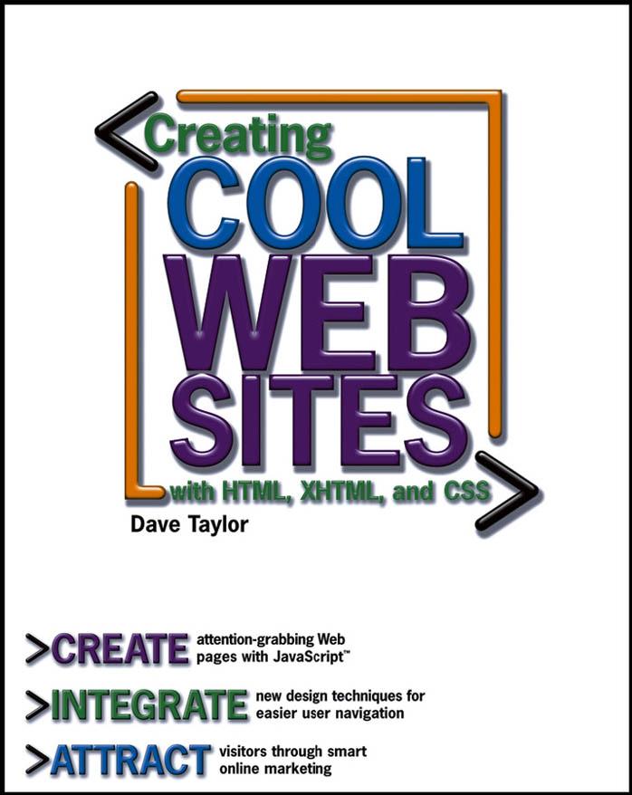 Creating Cool Web Sites with HTML, XHTML, and CSS by Dave Taylor