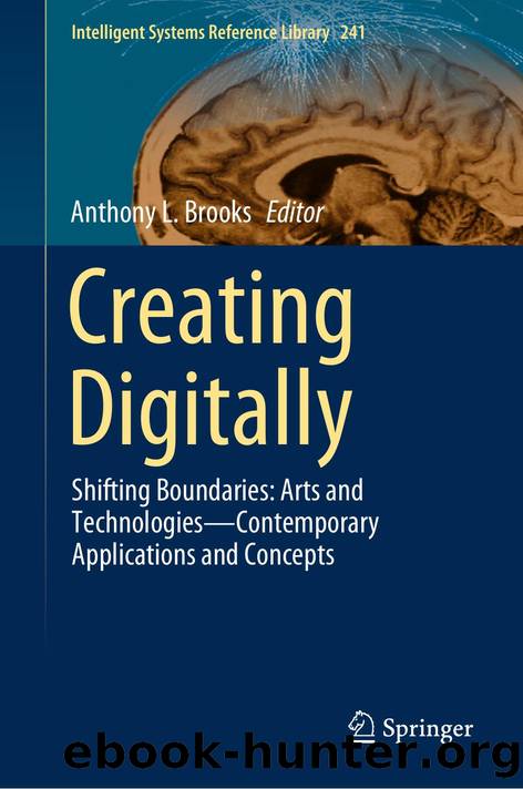Creating Digitally by Anthony L. Brooks & Janusz Kacprzyk & Lakhmi C. Jain