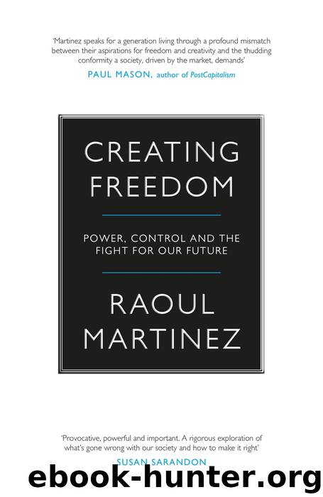 Creating Freedom by Raoul Martinez