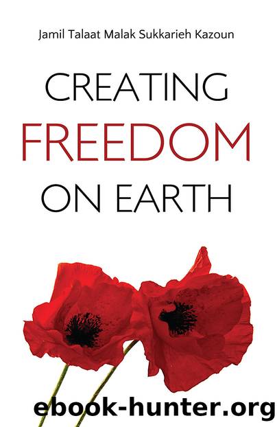 Creating Freedom on Earth by Jamil Kazoun