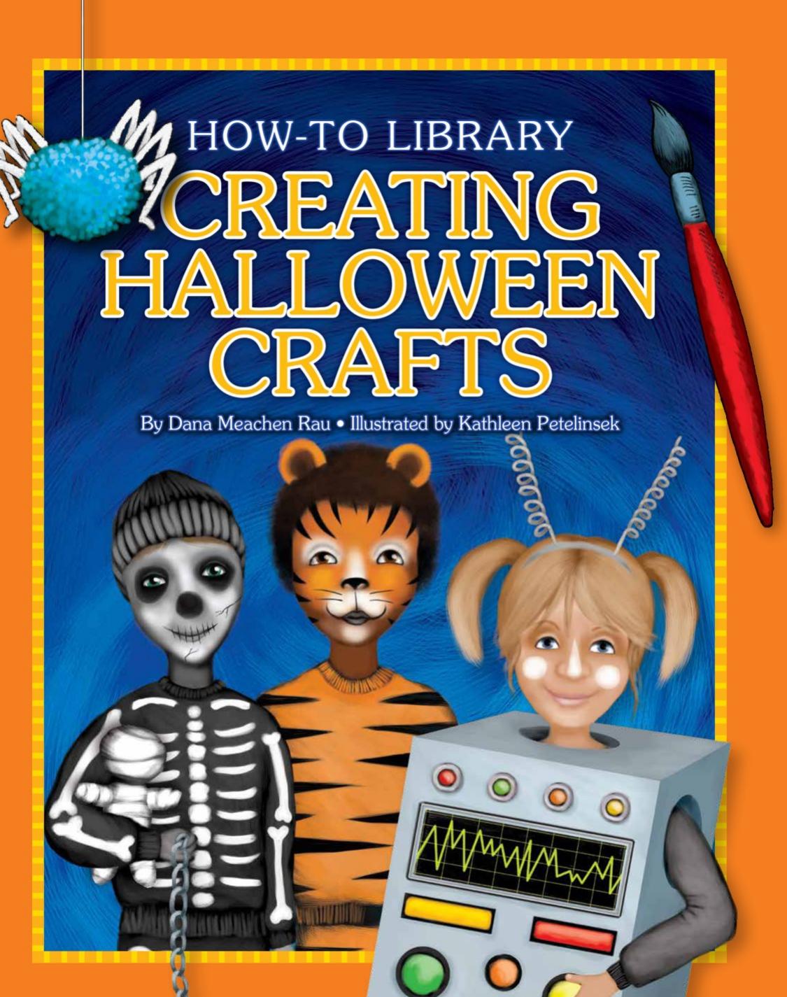 Creating Halloween Crafts by Dana Meachen Rau