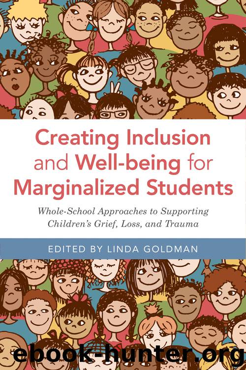Creating Inclusion and Well-being for Marginalized Students by Linda Goldman