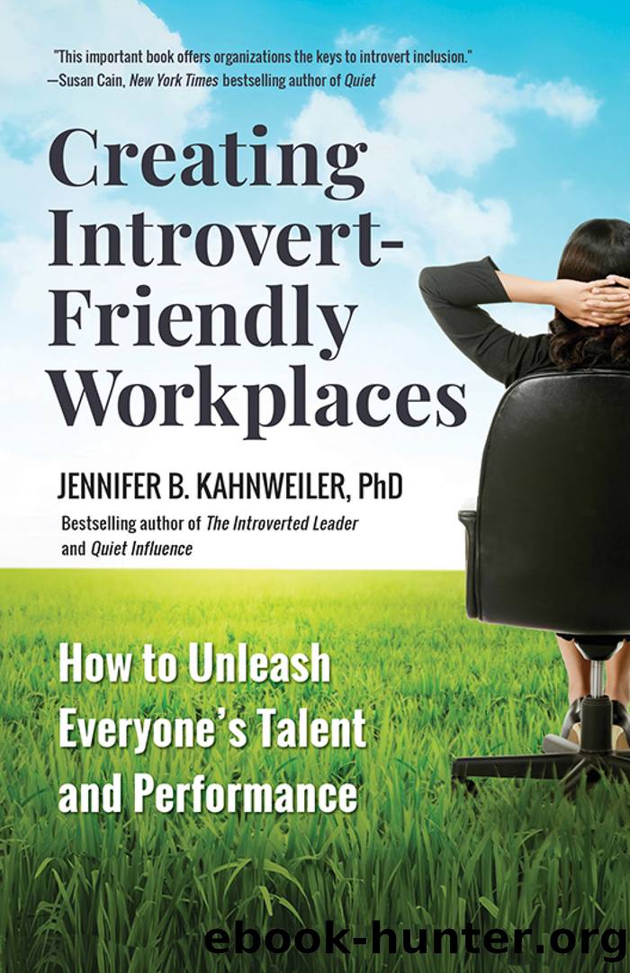 Creating Introvert-Friendly Workplaces by Jennifer Kahnweiler