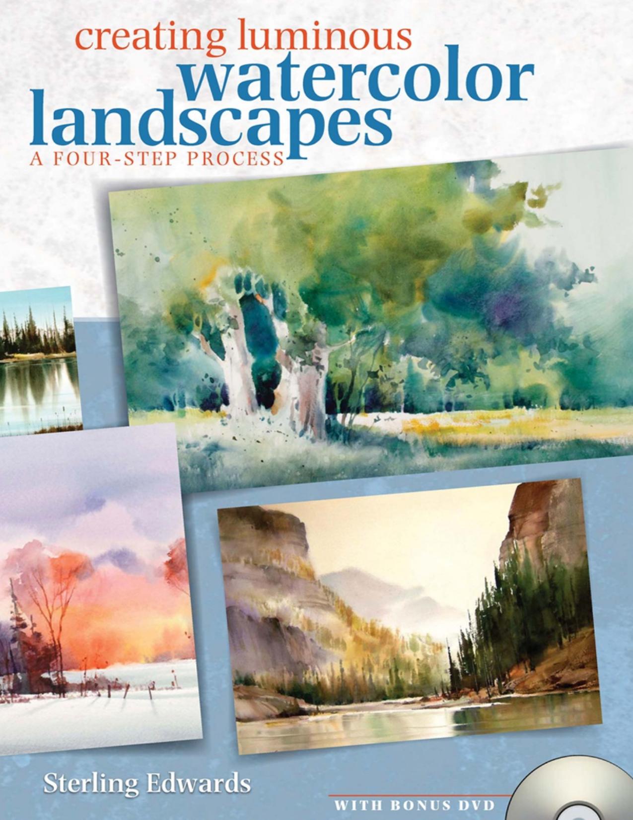 Creating Luminous Watercolor Landscapes by Sterling Edwards