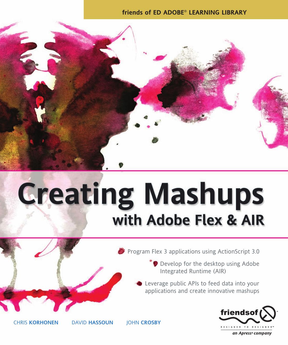 Creating Mashups with Adobe Flex and AIR by Chris Korhonen David Hassoun