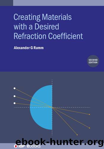 Creating Materials with a Desired Refraction Coefficient (Second Expanded Edition) by Alexander G Ramm